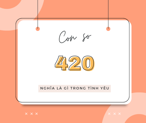 420 nghĩa là gì trong tình yêu?